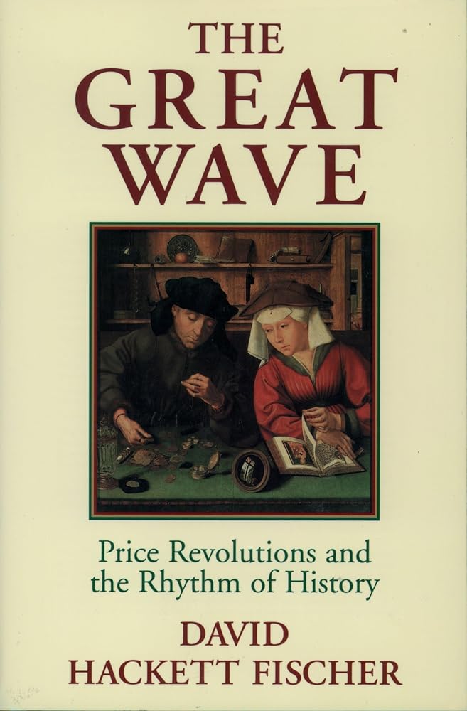 The Great Wave: Price Revolutions and the Rhythm of History