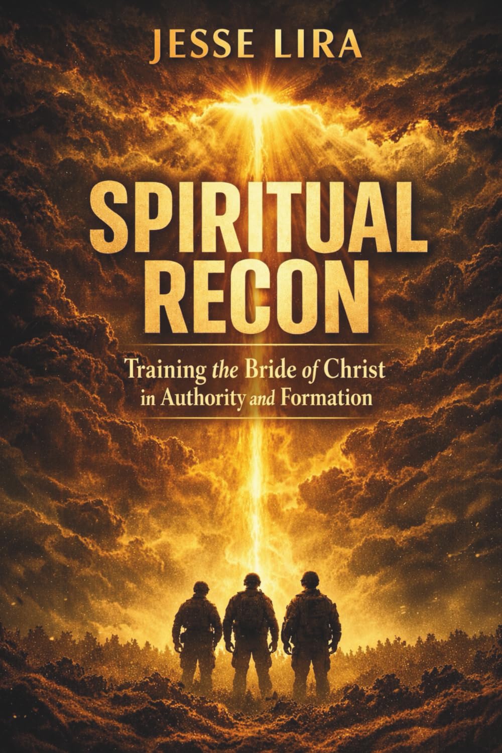 Spiritual Recon: Training the Bride of Christ in Authority and Formation