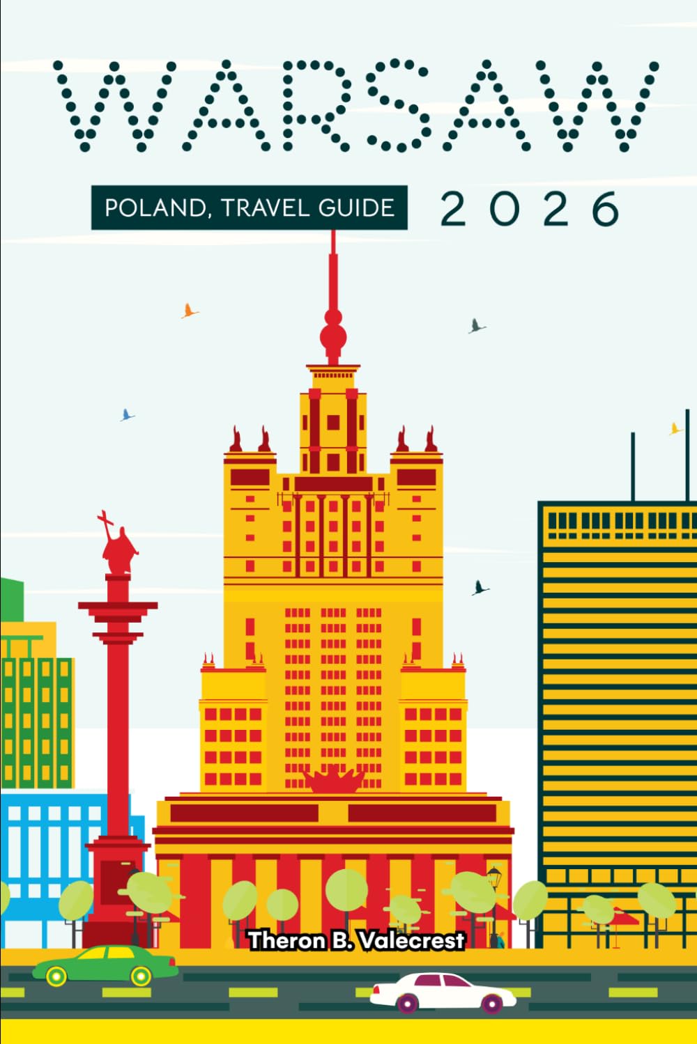 WARSAW TRAVEL GUIDE 2026 (Pathfinders: Ultimate Travel Guides)