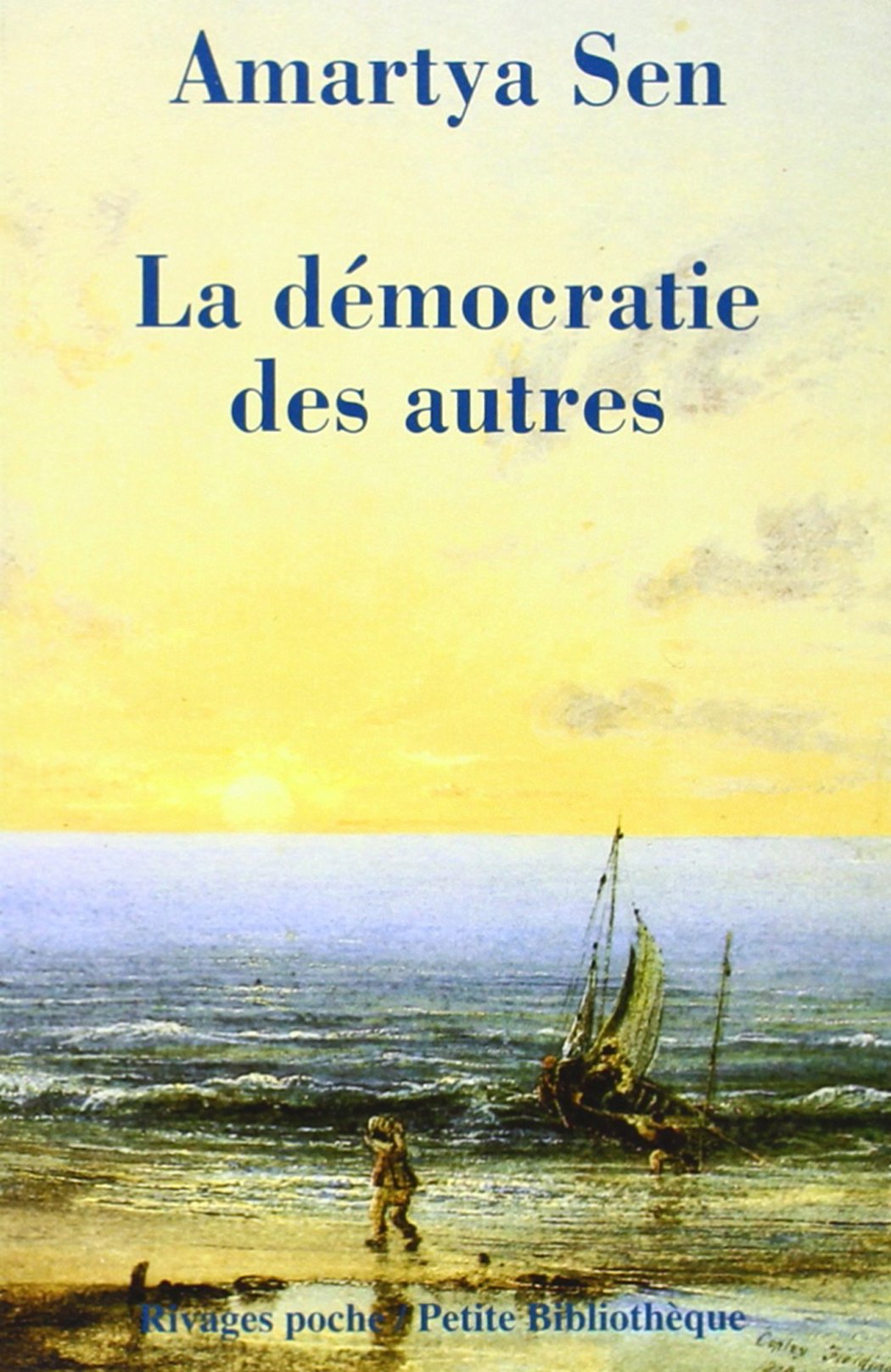 La démocratie des autres (Rivages Poche Petite Bibliothèque)