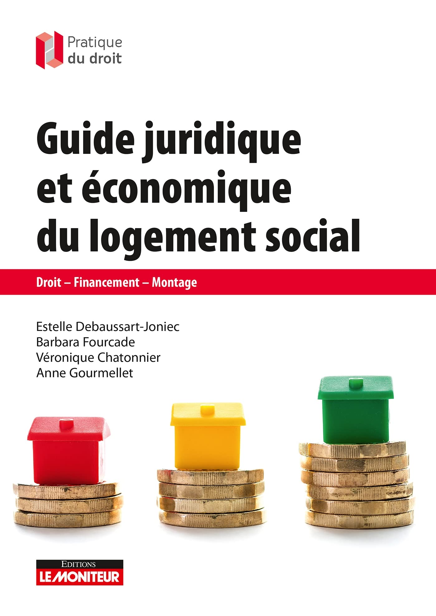Guide juridique et économique du logement social : maîtrisez enfin les règles de montage et droit