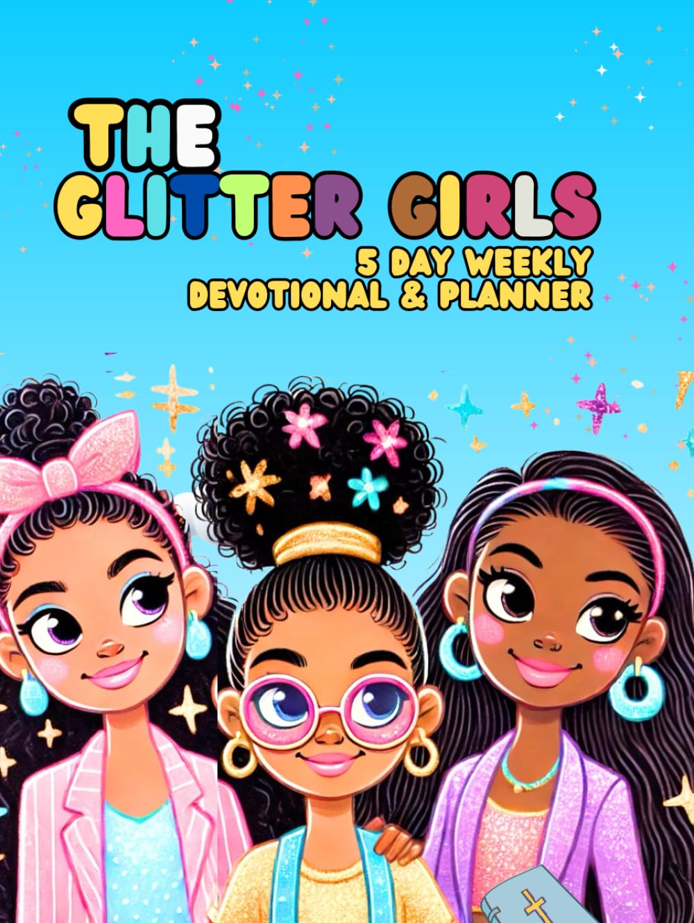 The Original Glitter Girls Weekly Planner and Devotional      Hardcover – December 28, 2024