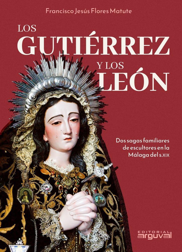 Los Gutiérrez y los León: Dos sagas familiares de escultores en la Málaga del S.XIX
