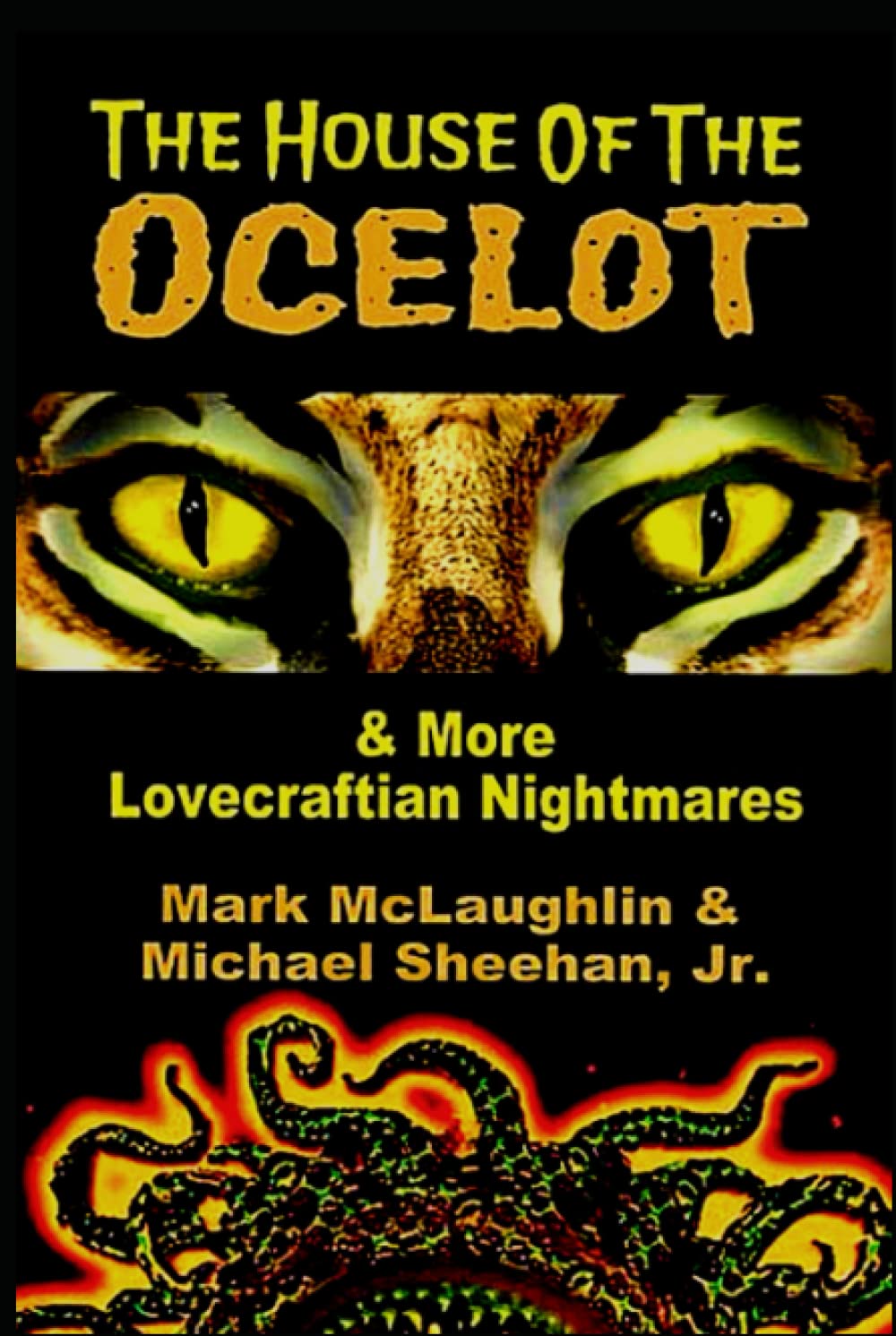 The House Of The Ocelot & More Lovecraftian Nightmares