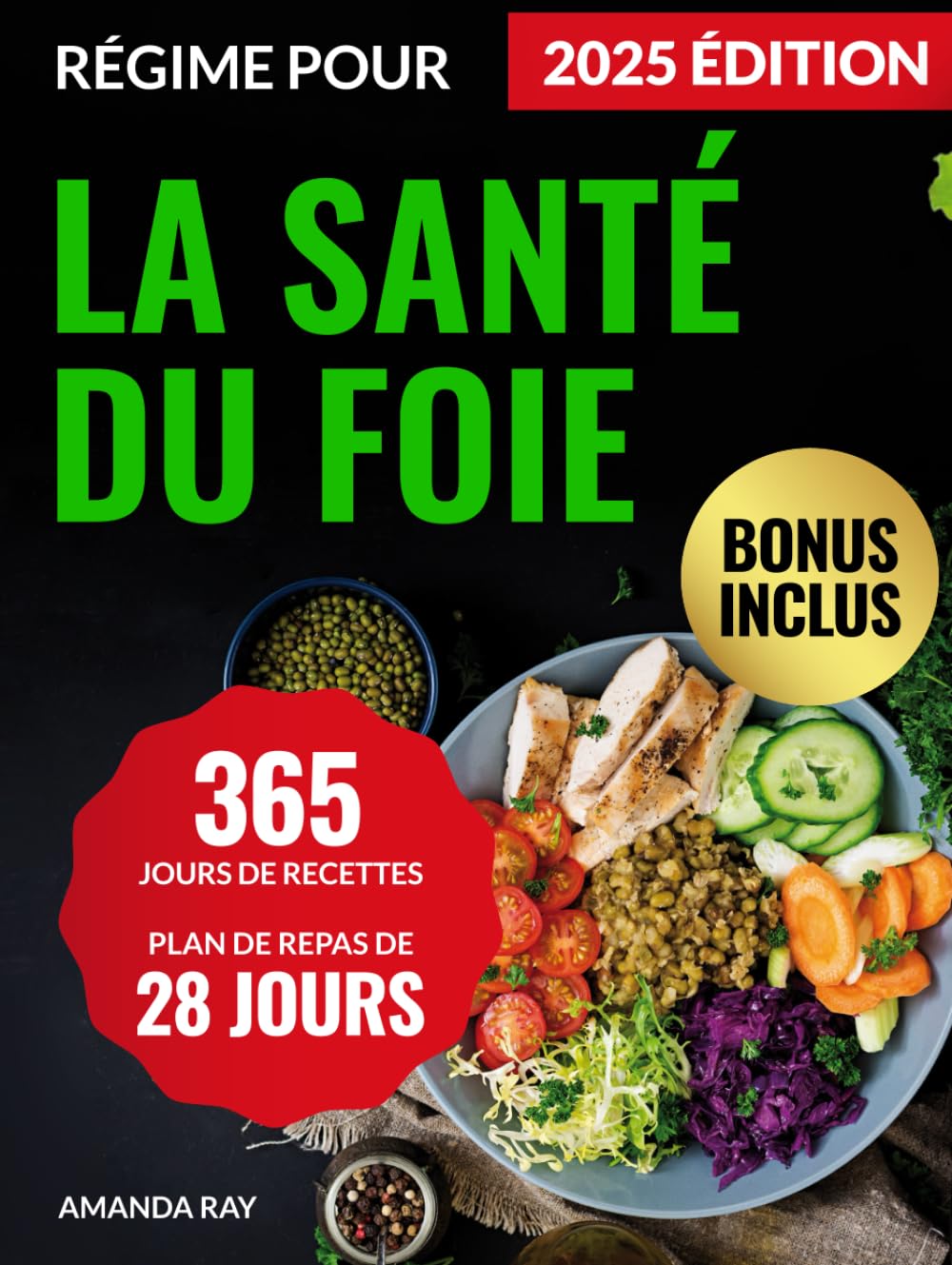Régime pour la Santé du Foie: Livre de Recettes avec 365 Jours de Plats Délicieux, Faciles et Sains pour Aider à Prévenir la Stéatose Hépatique. Avec ... de recettes rapides, faciles et saines)