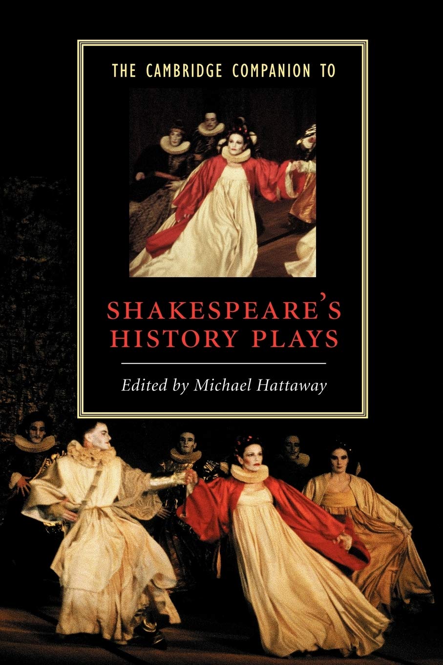 The Cambridge Companion to Shakespeare's History Plays Hattaway Paperback