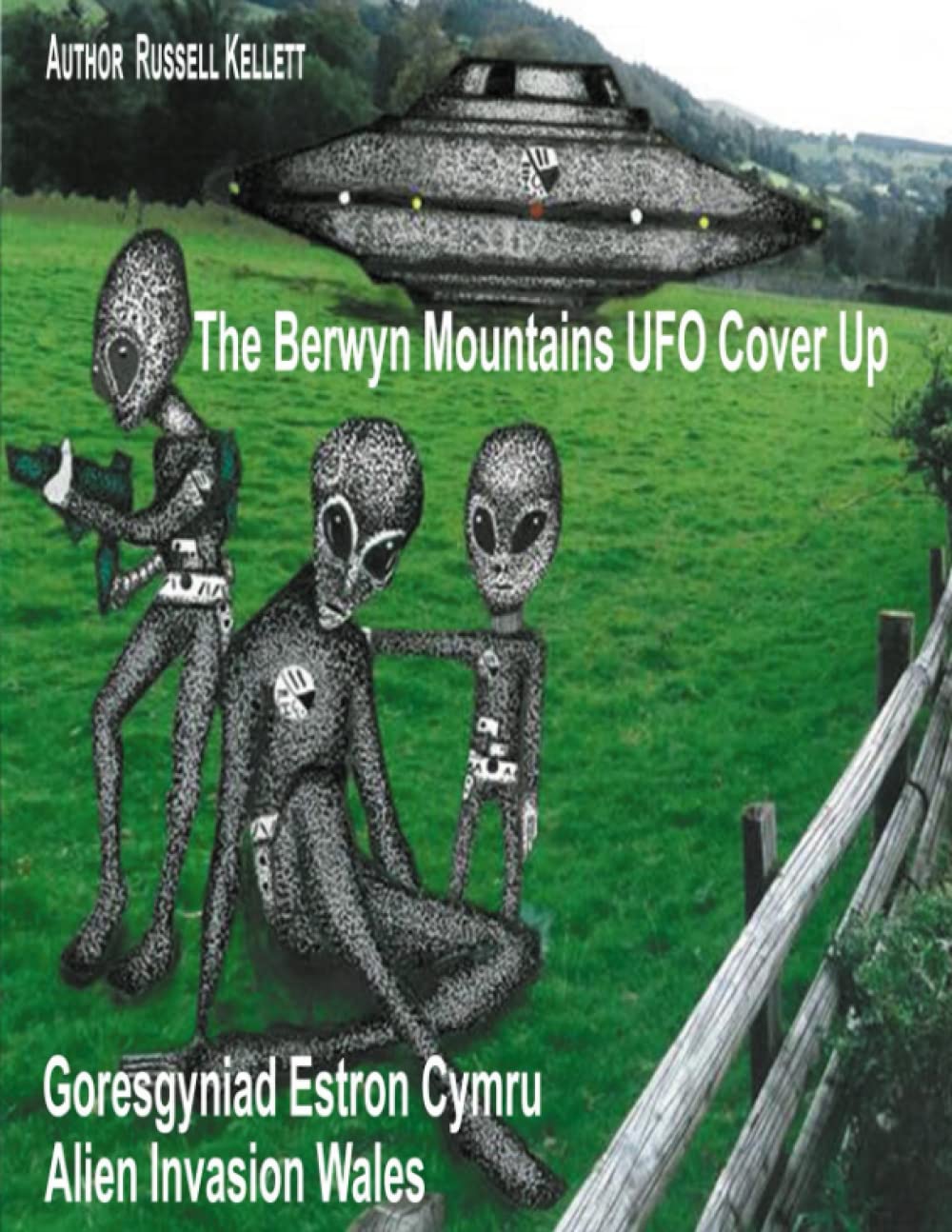 Alien Invasion Wales: The Berwyn Mountain UFO Cover Up