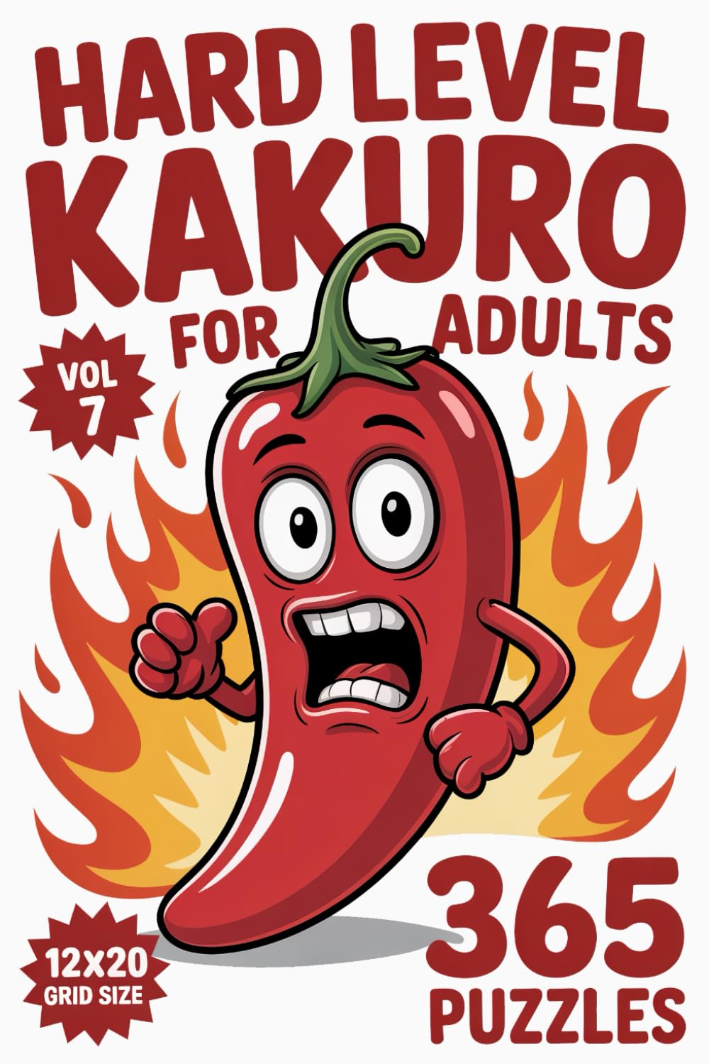 Kakuro for Adults: 365 Hard Puzzles In 12 X 20 Grid Size For Precise Deduction And Focused Reasoning Volume 7