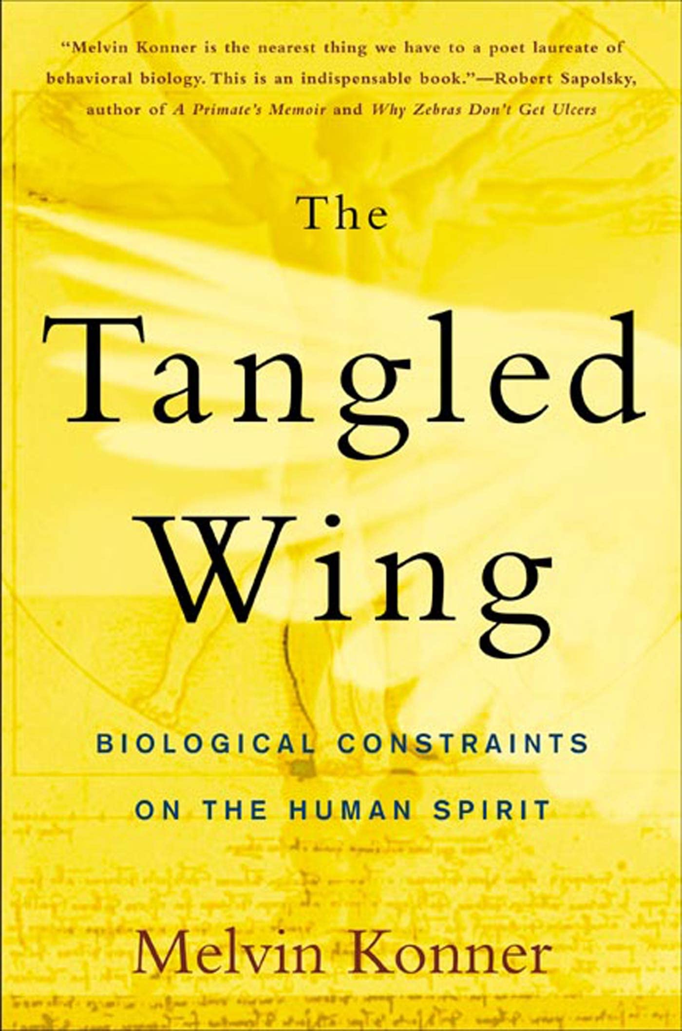 The Tangled Wing: Biological Constraints on the Human Spirit Paperback – February 1, 2003