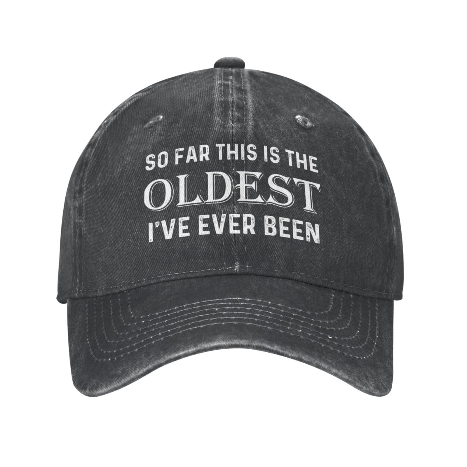ACEPrints Funny Hat So Far This is The Oldest I've Ever Been Hat Men Black