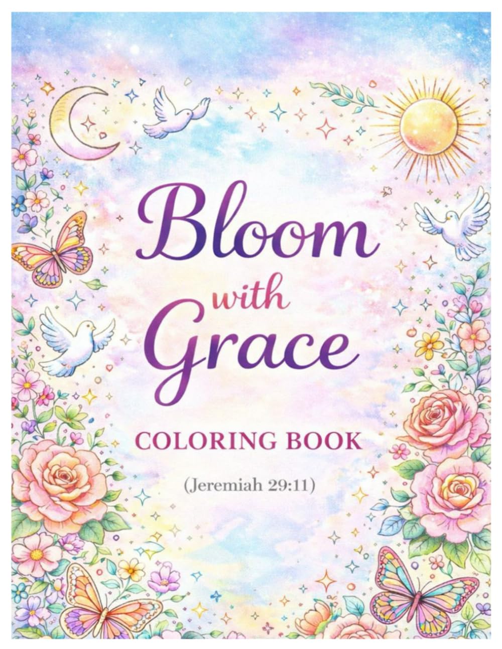 Bloom With Grace: Bible Verses & Affirmations Coloring Book for Women