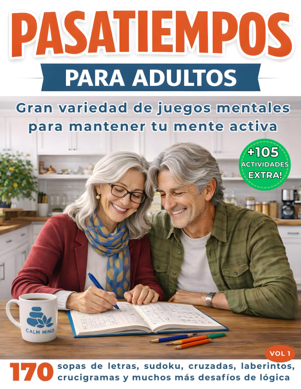 PASATIEMPOS PARA ADULTOS: Gran variedad de juegos mentales para mantener tu mente activa: sopas de letras, sudoku, cruzadas, crucigramas, laberintos y muchos más desafíos de lógica.
