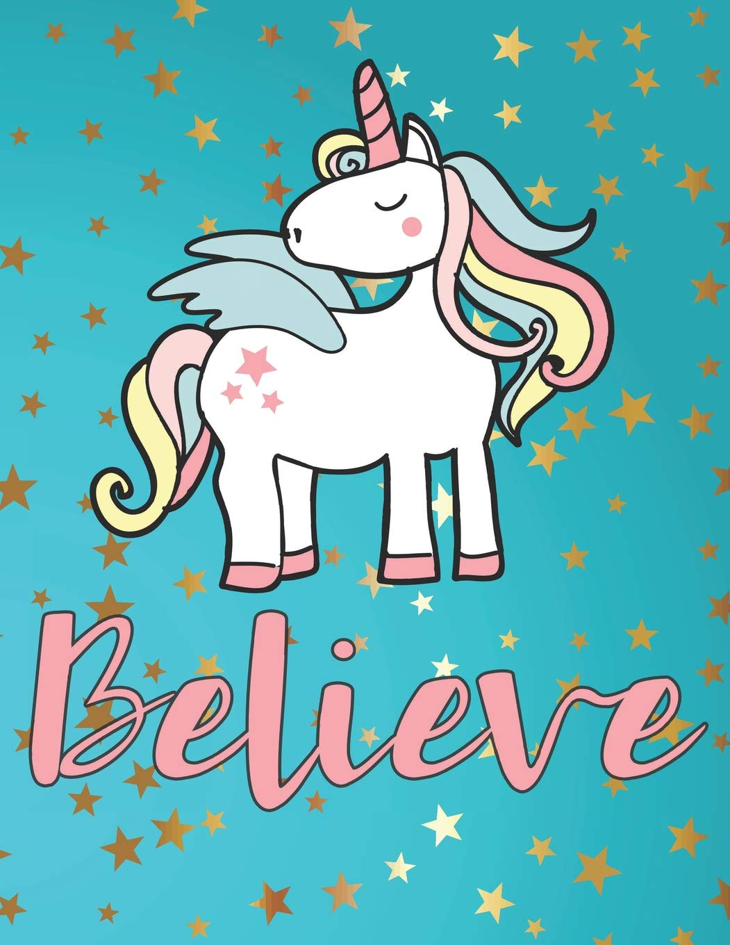 Believe: Alicorn Unicorn Activity Book: Coloring Pages, Dot Grids, Journal Lines and Blank Doodle Pages
