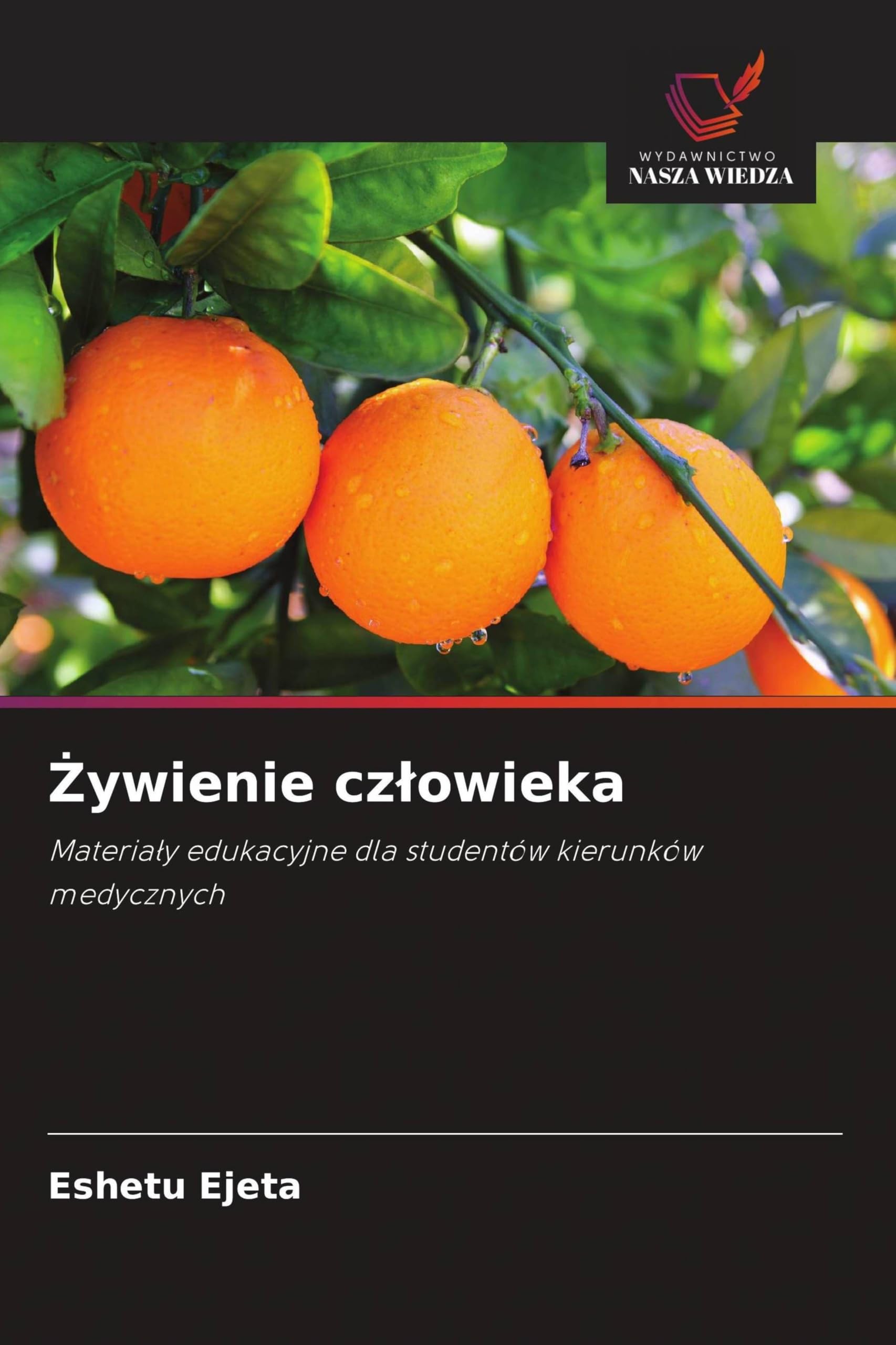 ¿ywienie cz¿owieka: Materia¿y edukacyjne dla studentów kierunków medycznych