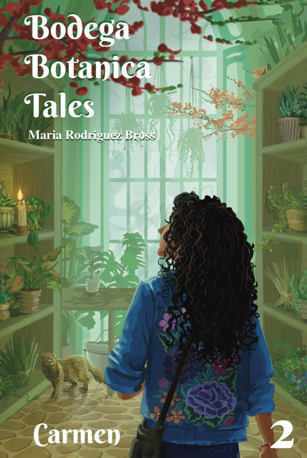 Bodega Botanica Tales: Carmen: Book 2