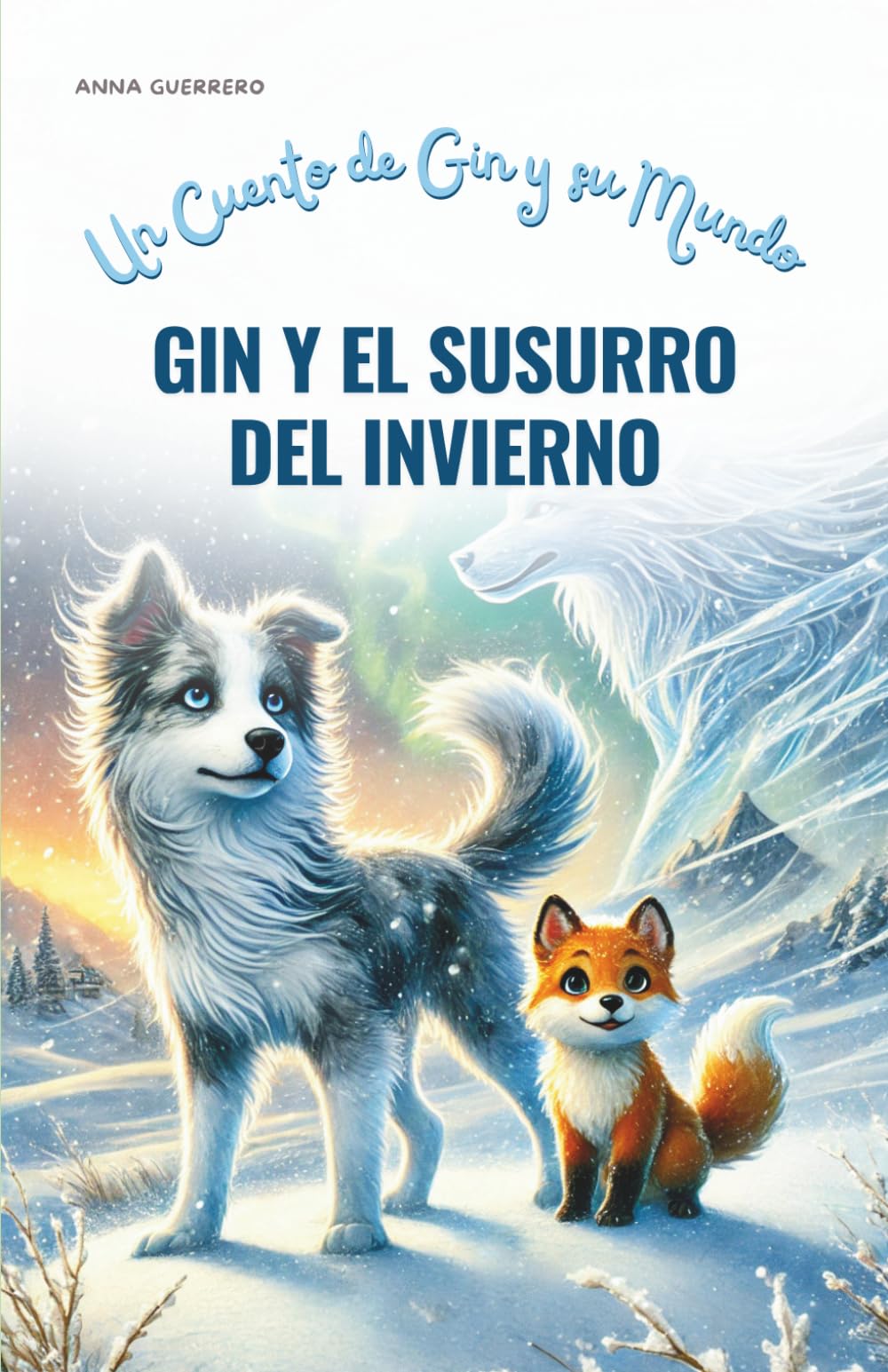 Gin y el Susurro del Invierno: Un Cuento de Gin y su Mundo