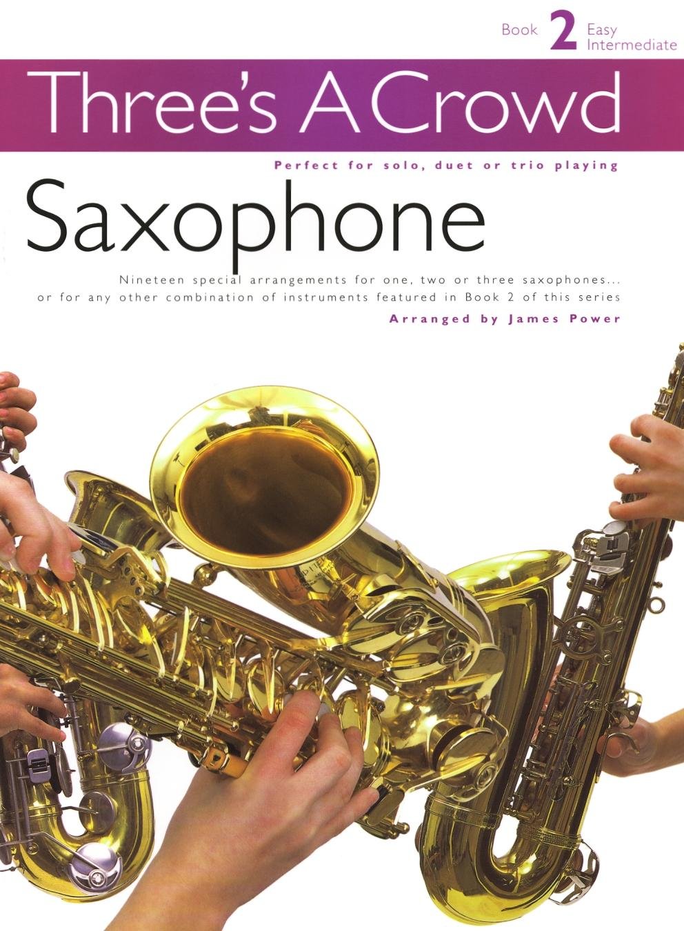 Three's a Crowd - Book 2 (Easy Intermediate): Saxophone