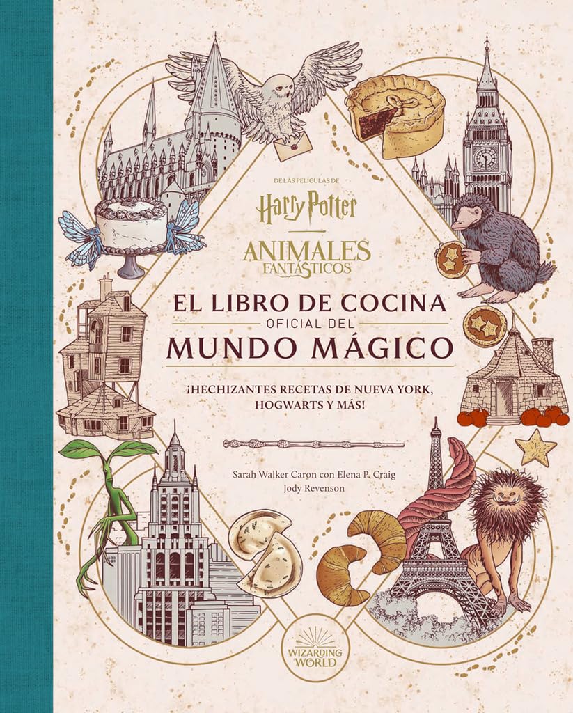 HARRY POTTER Y ANIMALES FANTASTICOS: EL LIBRO DE COCINA OFICIAL DEL MUNDO MAGICO HARRY POTTER Y ANIMALES FANTASTICOS: EL LIBRO DE COCINA OFICIAL DEL MUNDO MAGICO