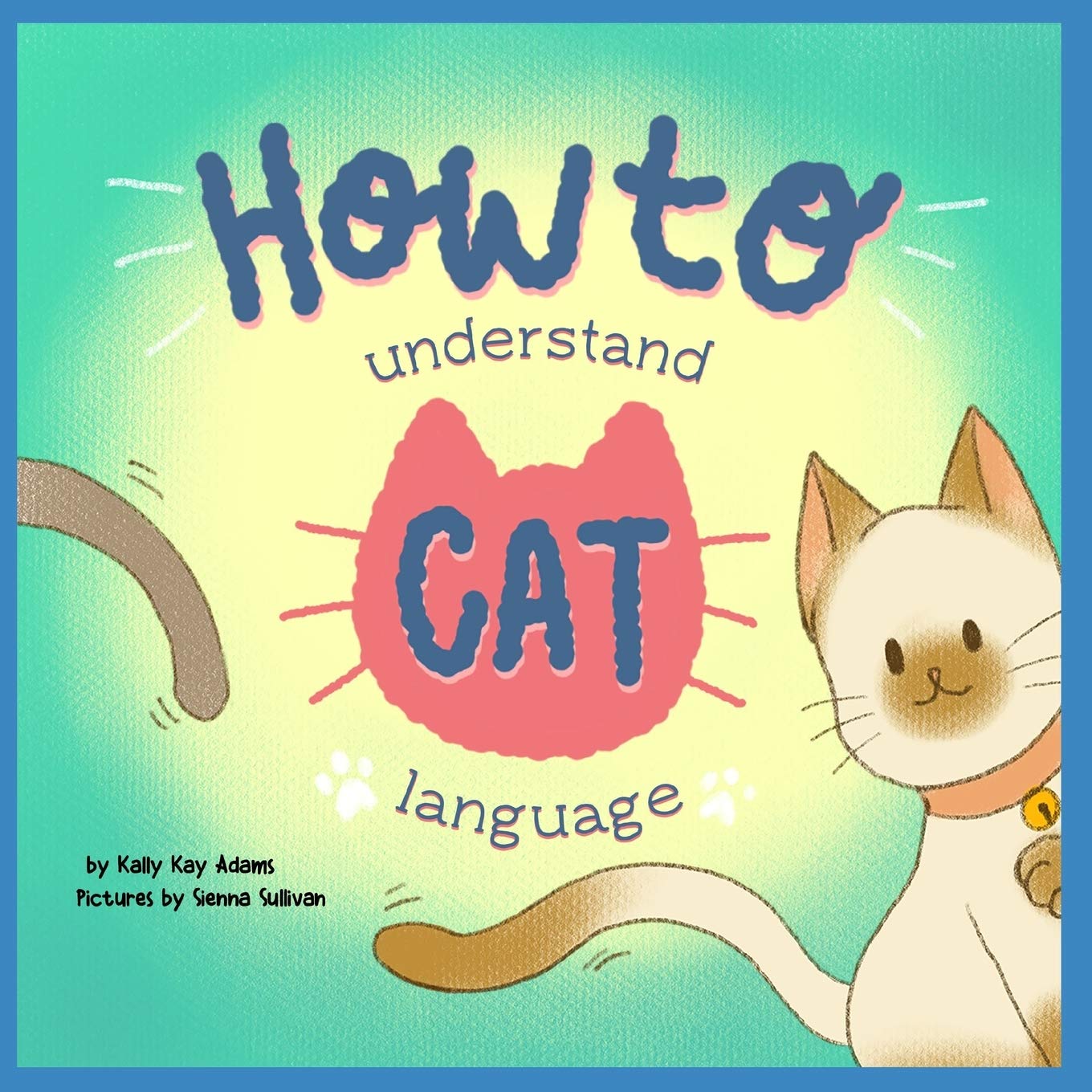 How to understand CAT language: Cat Lovers and A Fun Activity Book for kids: 2 (My first pets)