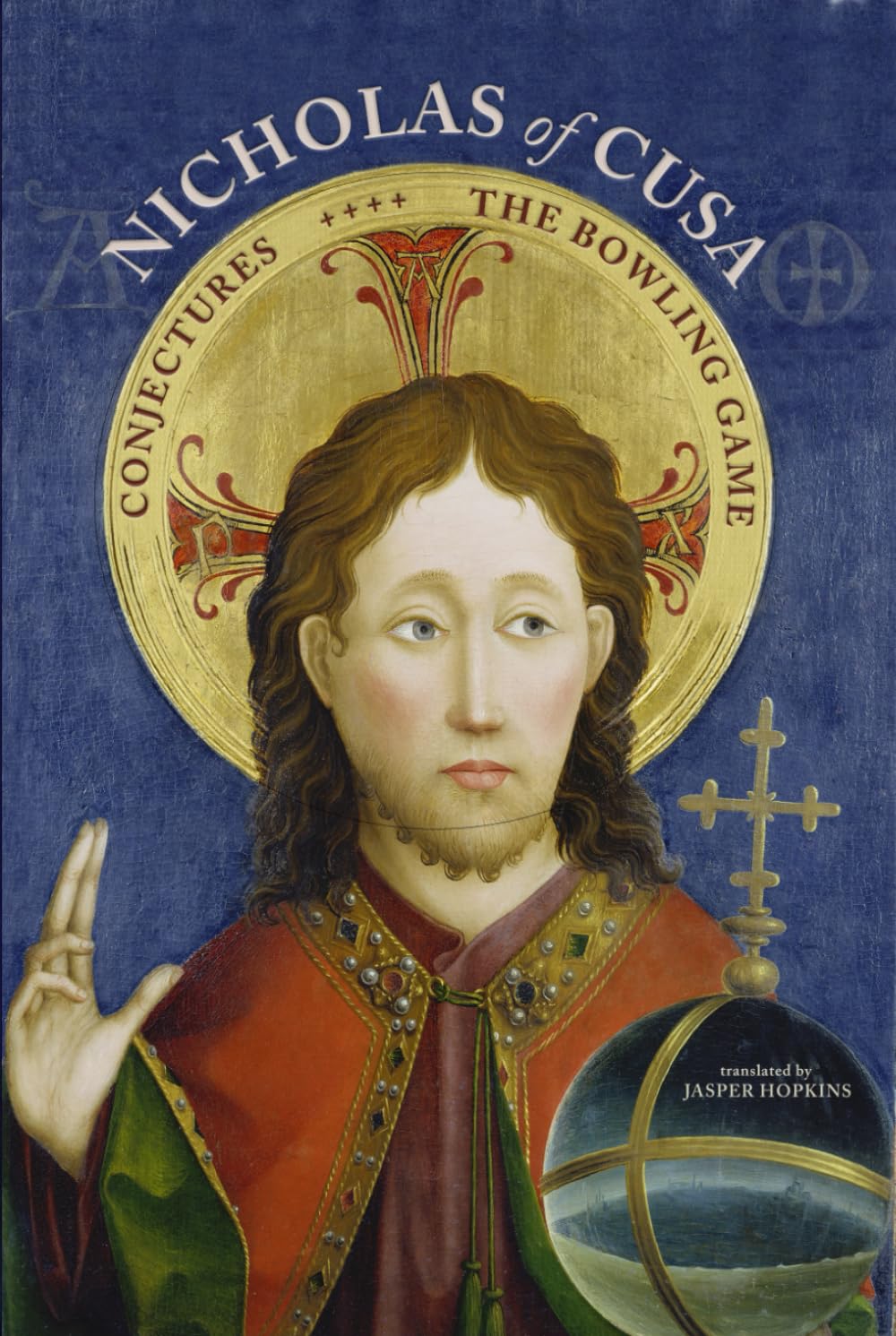 Conjectures and The Bowling Game (De Ludo Globi) (Latin-English Edition) (The Works of Nicholas of Cusa)