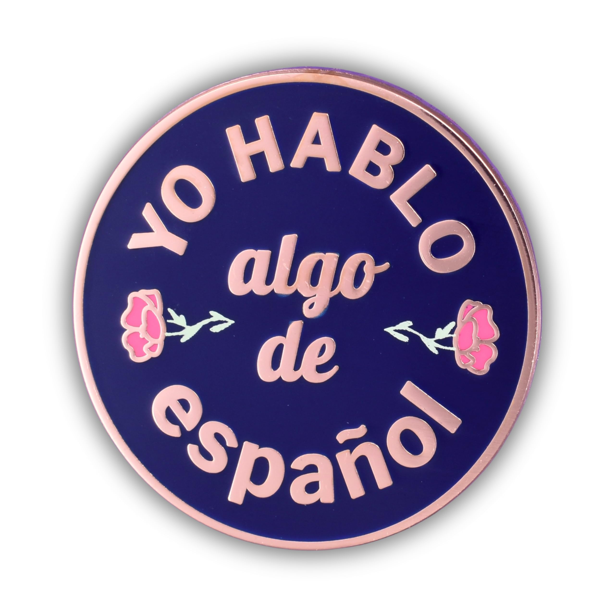 I Speak Some Spanish Enamel Pin (Yo hablo algo de español), Navy Blue with Pink Flowers