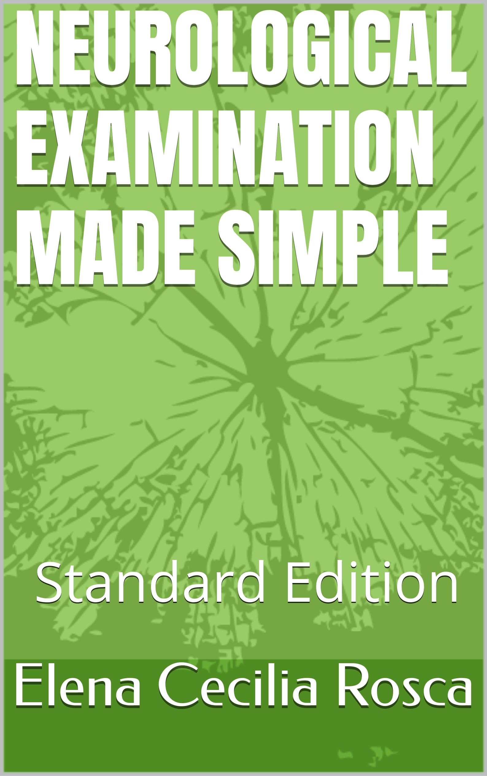 Neurological Examination Made Simple: Standard Edition. Clinical Skills, Checklists, and Pitfalls