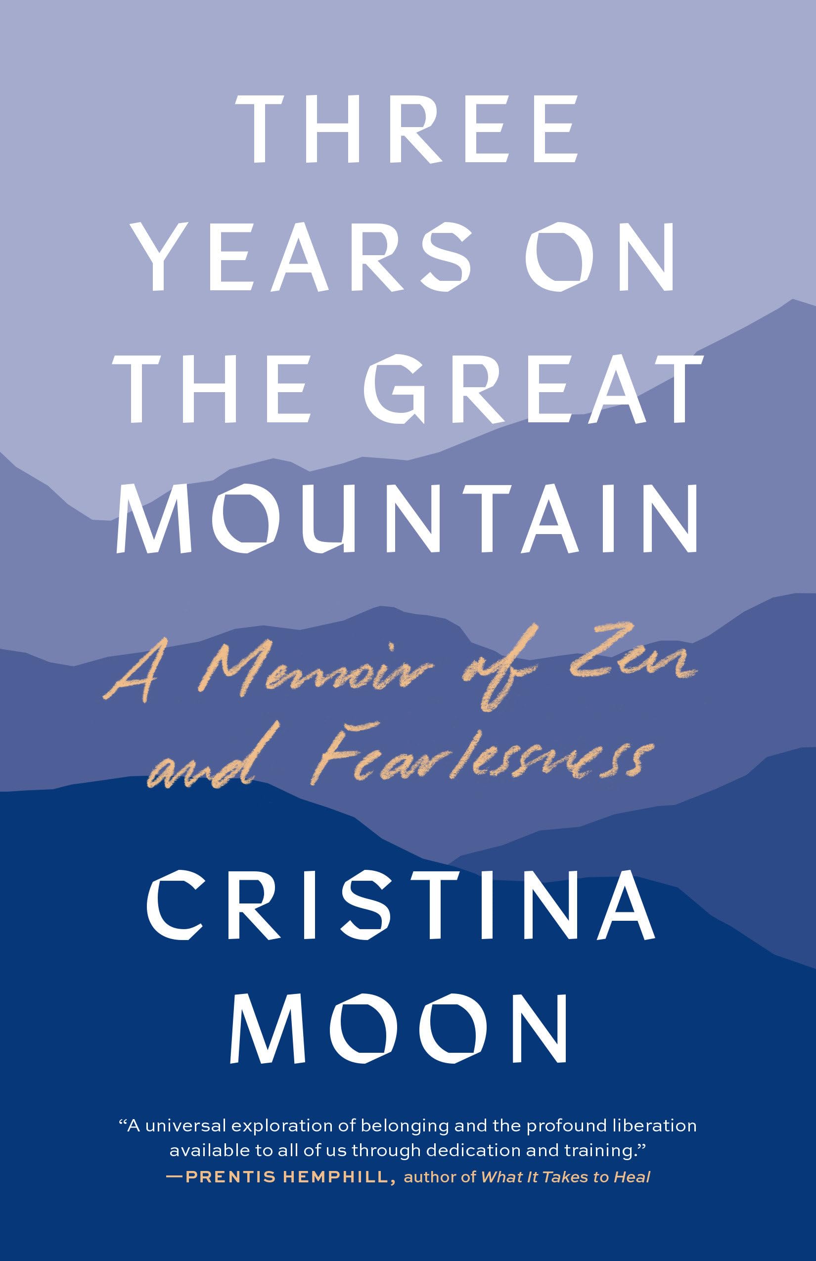 Three Years on the Great Mountain: A Memoir of , Moon, Moon,^*