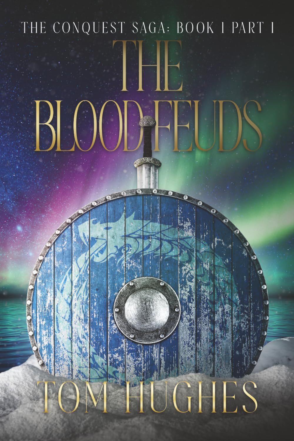 The Blood Feuds - Part 1: The Conquest Saga - Book 1