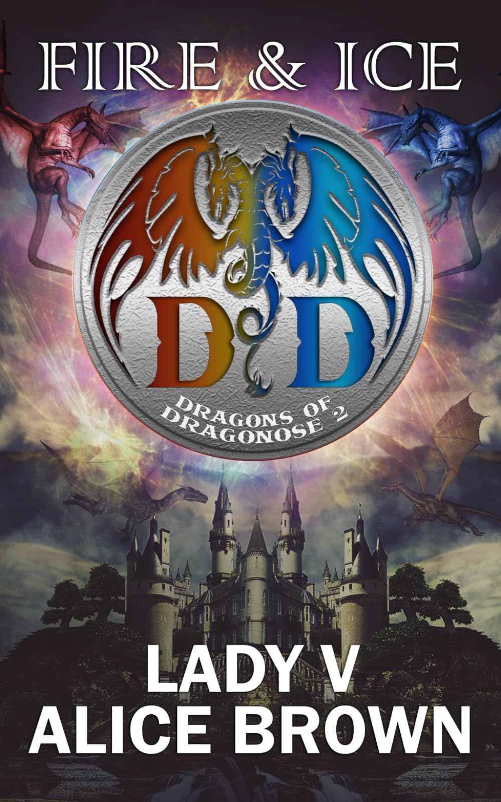 Fire & Ice: Dragons of Dragonose 2