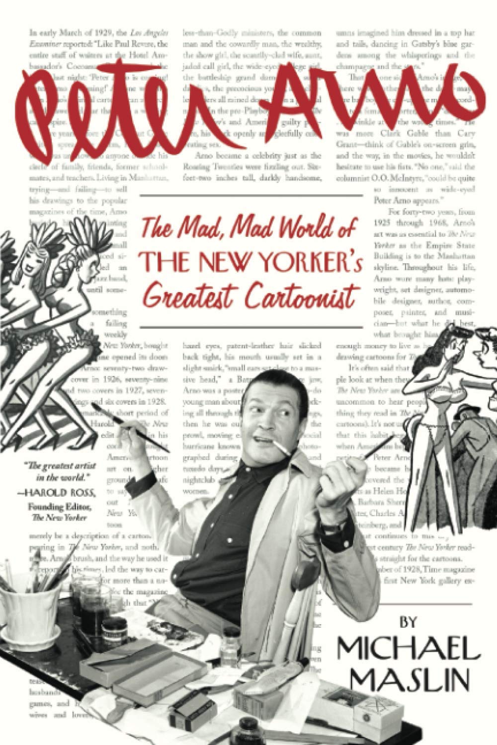 Peter Arno: The Mad, Mad World of The New Yorker's Greatest Cartoonist