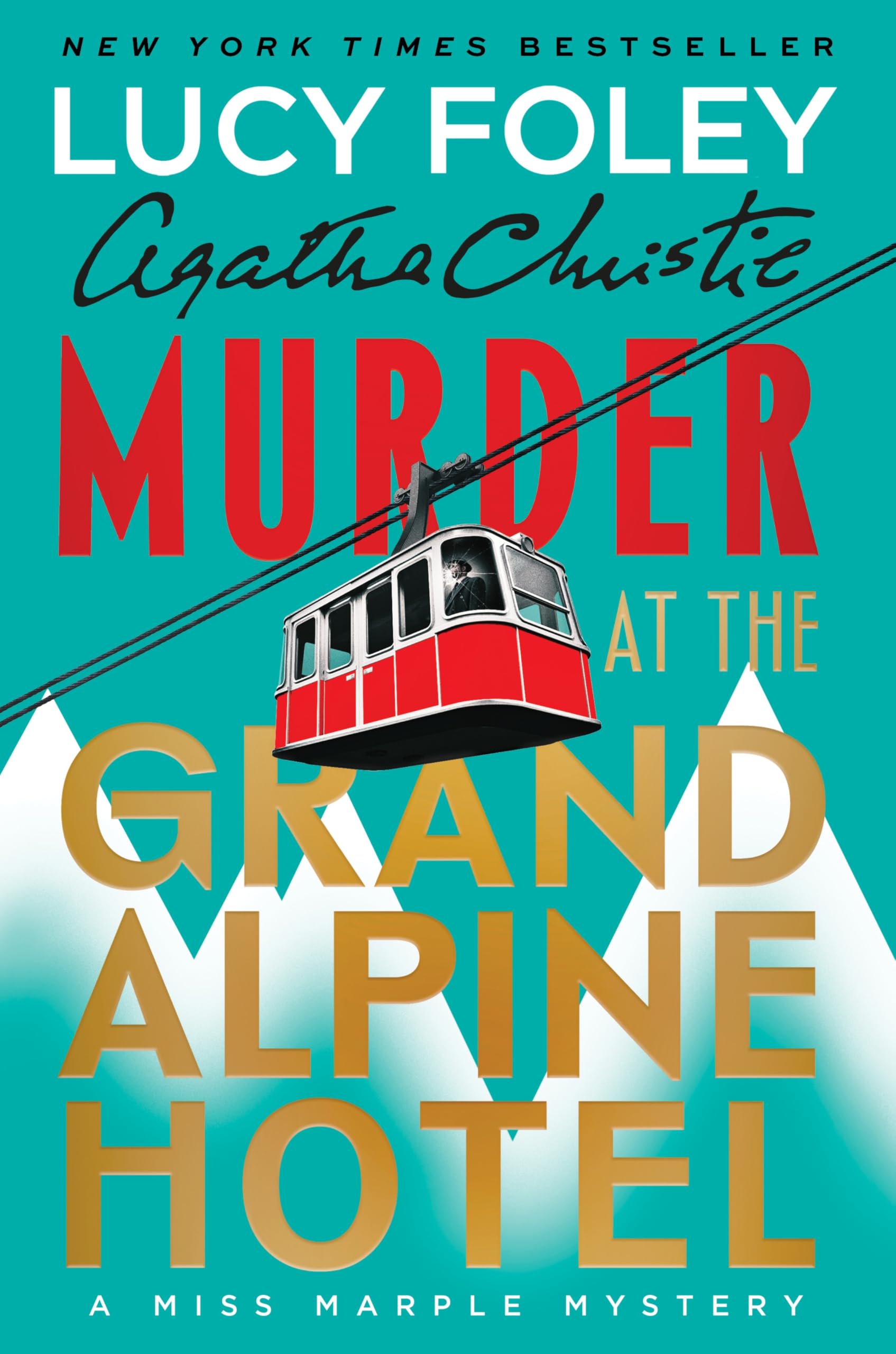 William Morrow Paperbacks Murder At The Grand Alpine Hotel: The New Miss Marple Mystery