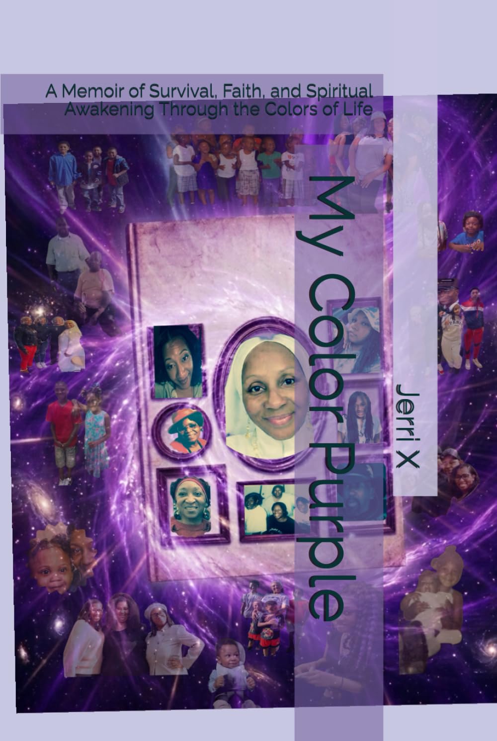 My Color Purple: A Memoir of Survival, Faith, and Spiritual Awakening Through the Colors of Life