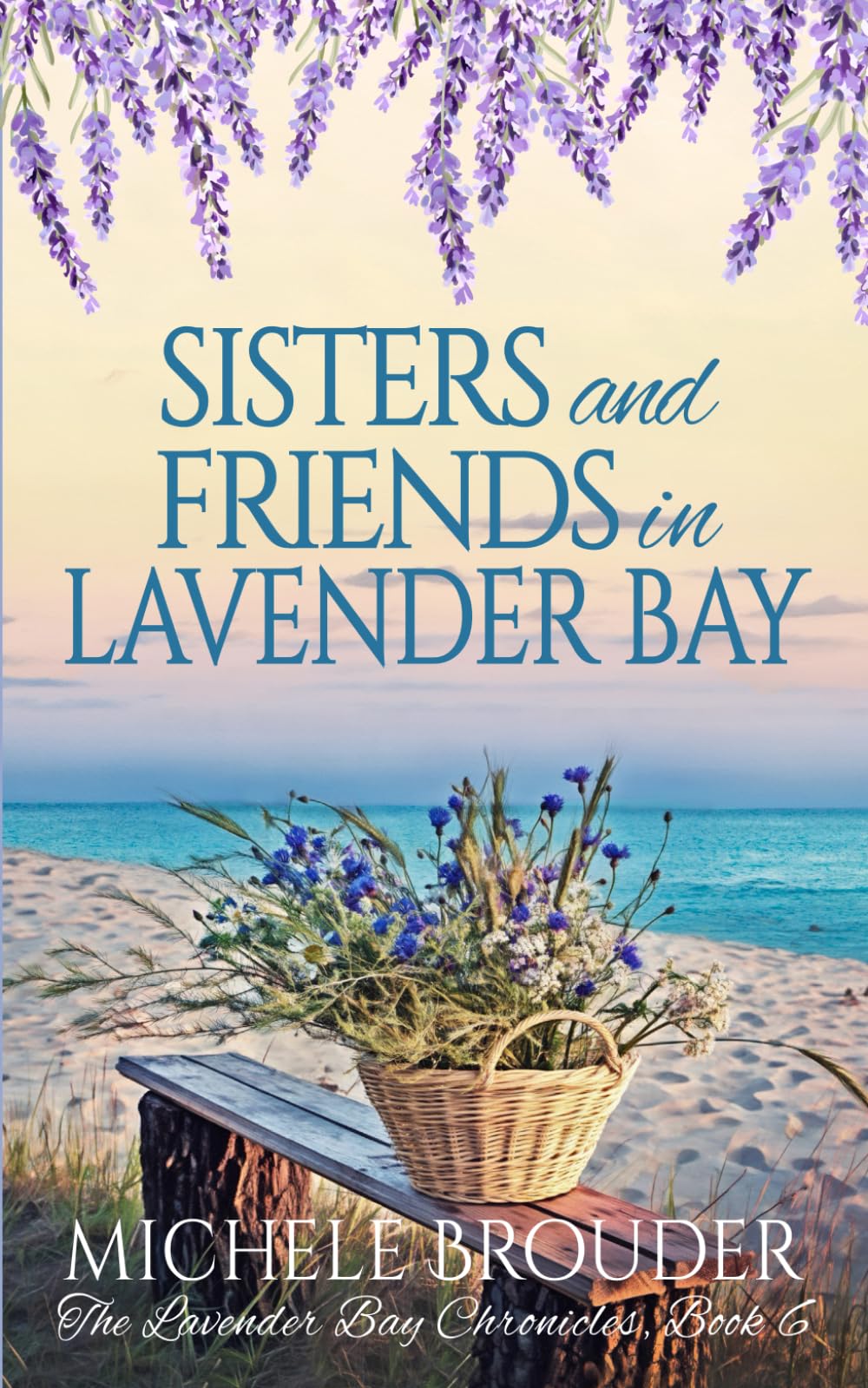 Sisters and Friends in Lavender Bay (The Lavender Bay Chronicles)
