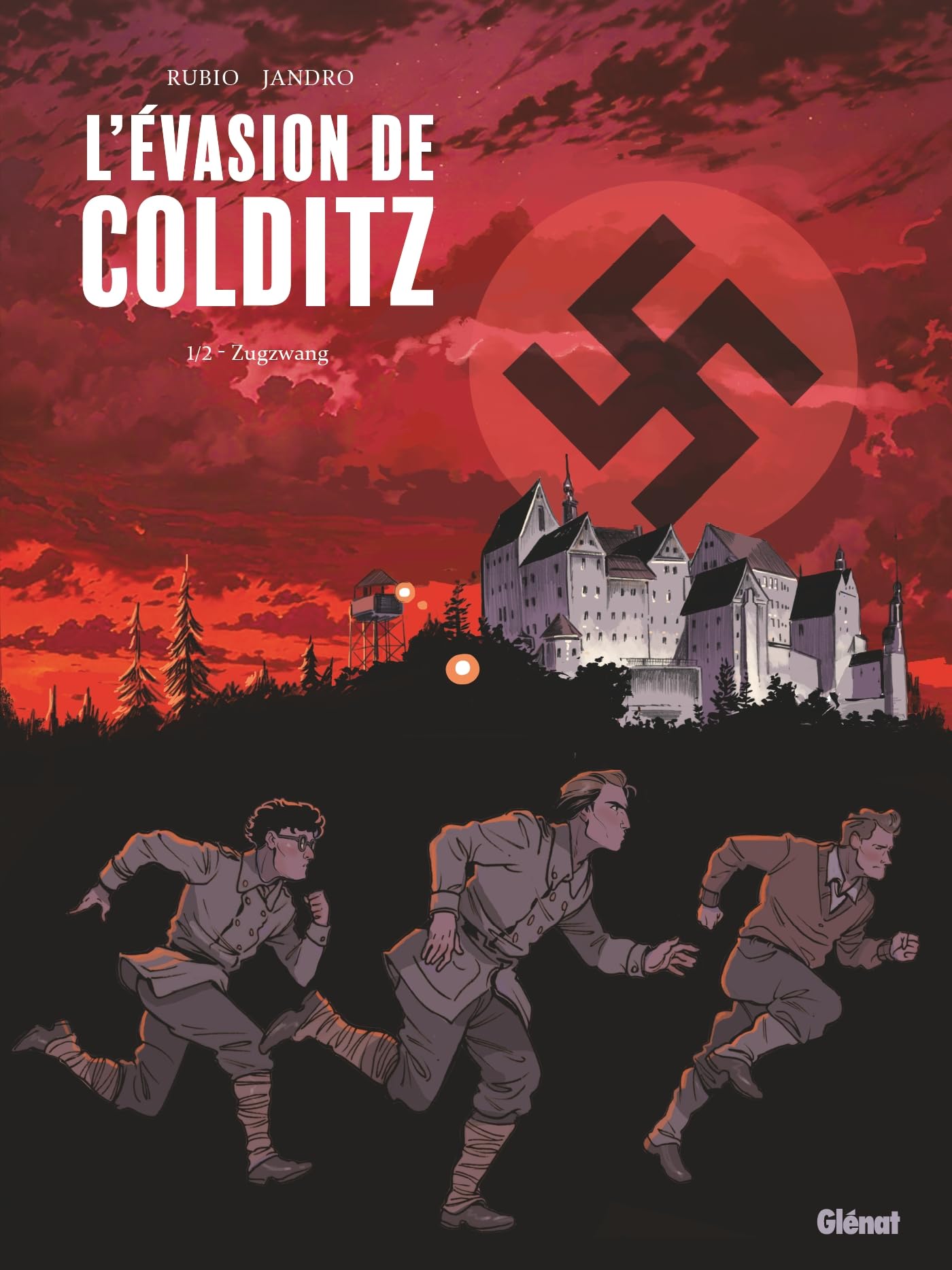 L'evasion de colditz,01 -  Gonzalez - Glénat - cartonné - Bande dessinée
