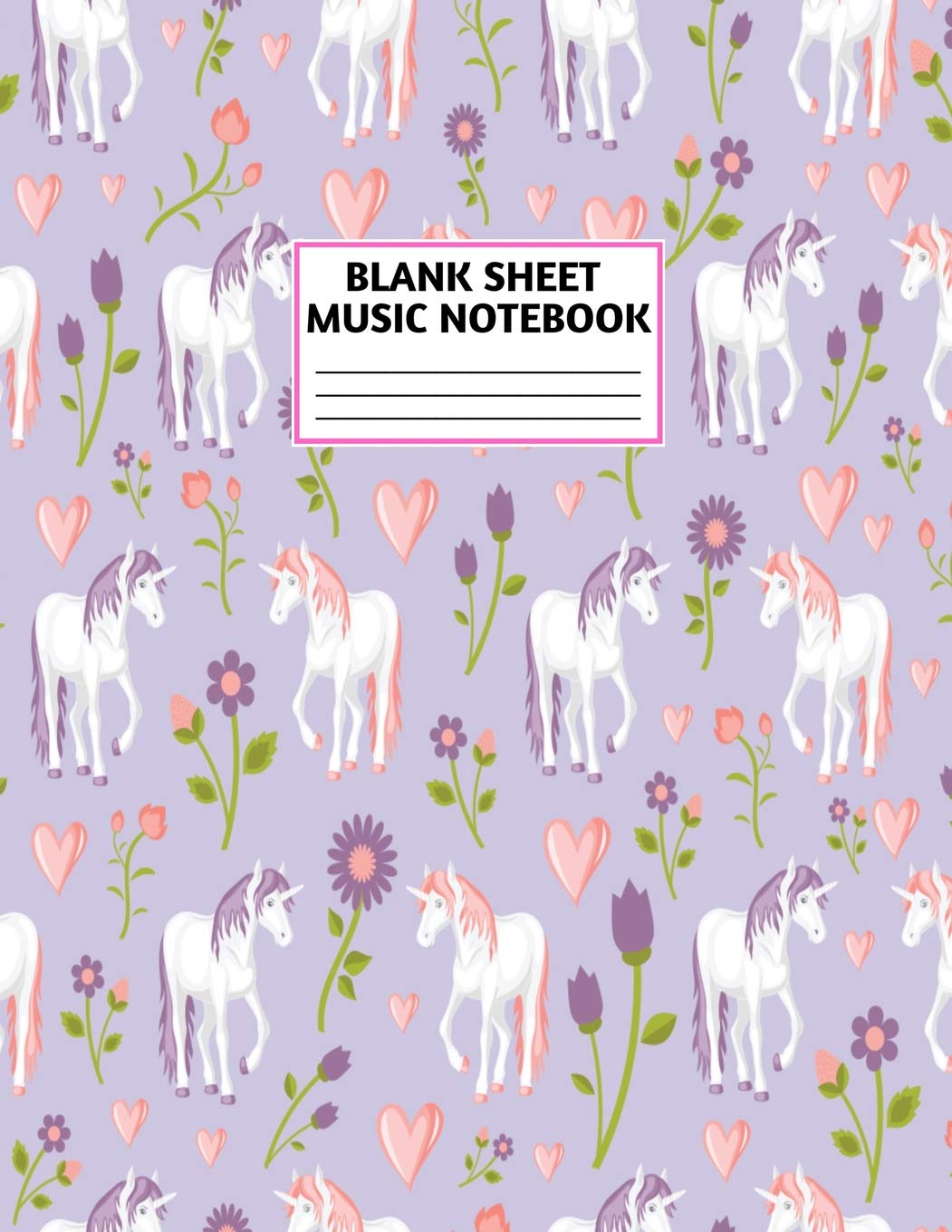 Blank Sheet Music Notebook: Cute Unicorn Matte Cover Design with 110 Pages White Paper Interior for Musician Students and Professionals Playing Piano, ... Musical Instruments Staves (8.5"x11" Large)