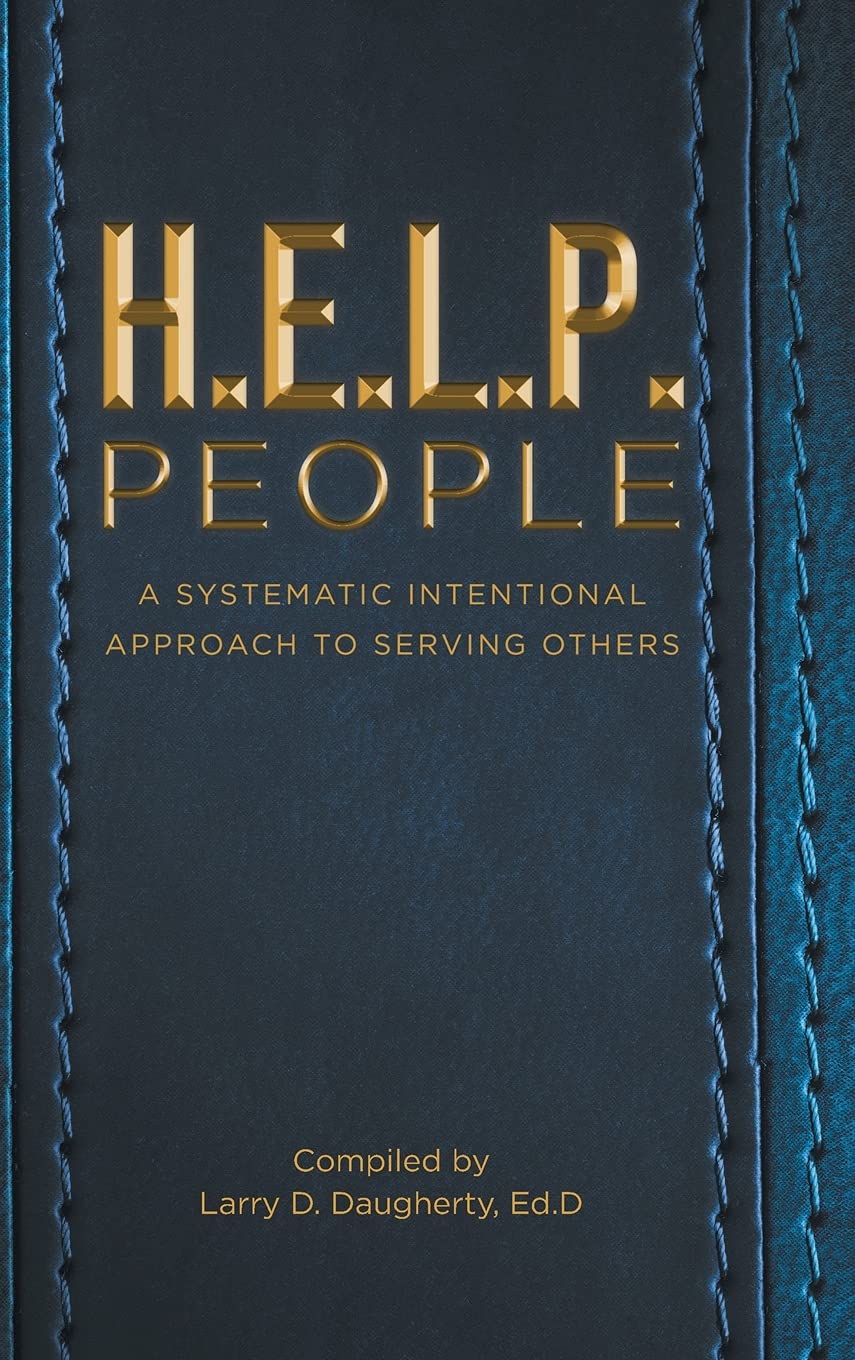 H.E.L.P People: A Systematic Intentional Approach to Serving Others