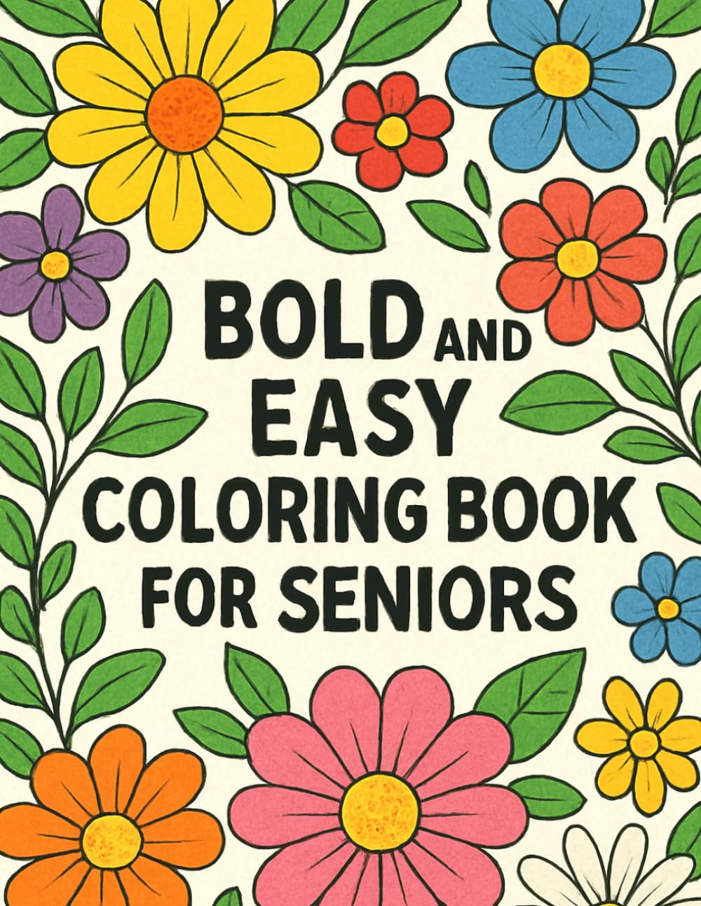 Bold & Easy Coloring Book for Seniors