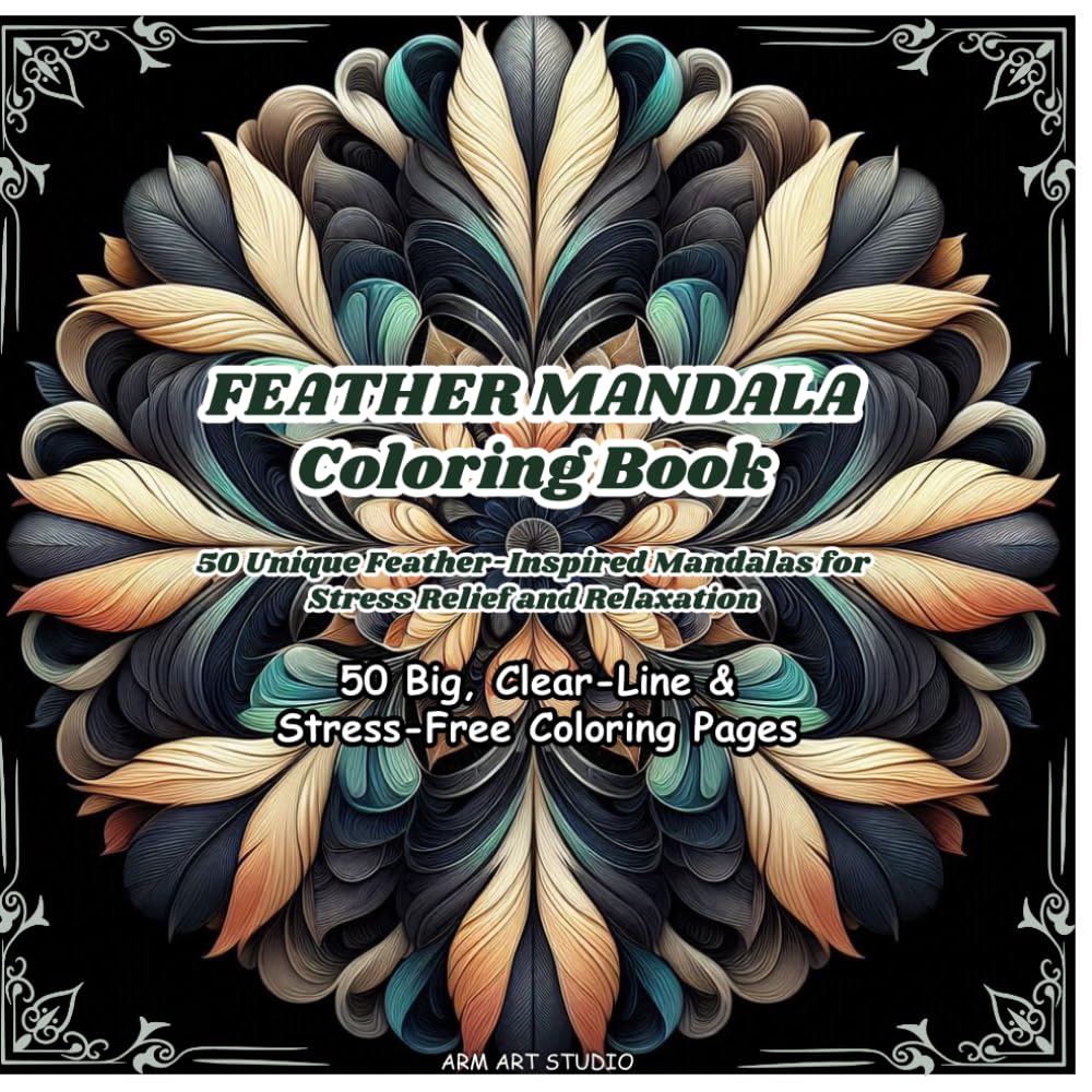 Feather Mandala Coloring Book: 50 Unique Feather-Inspired Mandalas for Stress Relief and Relaxation