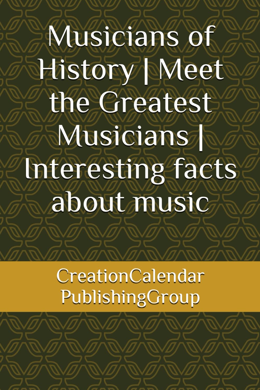 Musicians of History | Meet the Greatest Musicians | Interesting facts about music