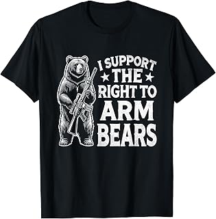 I Support the Right to Keep and Arm Bears Funny Meme Design T-Shirt