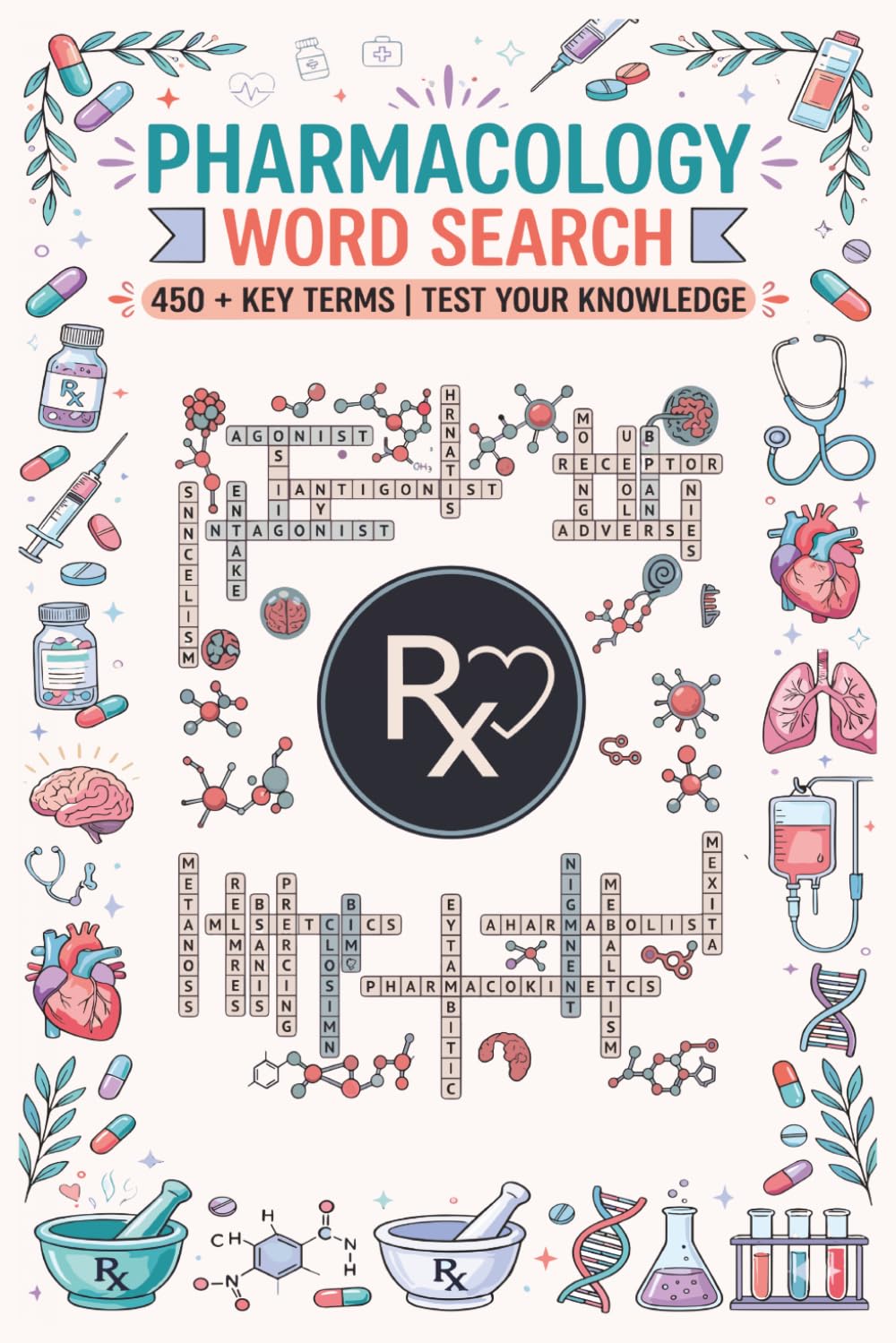 Pharmacology Word Search: Pharmacology Word Search Puzzles: 450+ Easy Medical Terms, Medications & Pharmaceuticals for Pharmacy Technicians, Pharmacists & Students
