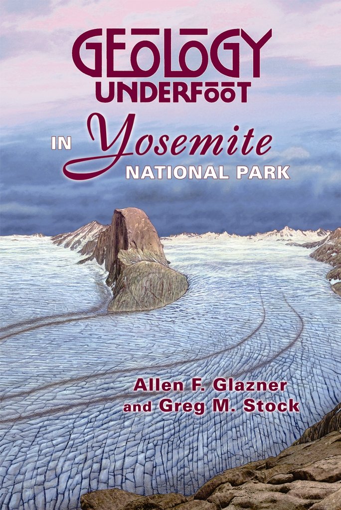 Geology Underfoot in Yosemite National Park