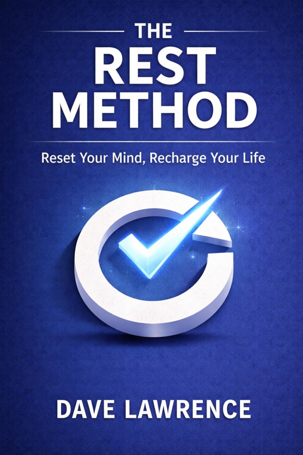 The Reset Method: Quiet Your Mind, Rebuild Confidence, and Take Control of Your Life (THE RESET SERIES Your step-by-step blueprint for confidence, ... discipline, healing, and emotional freedom.)
