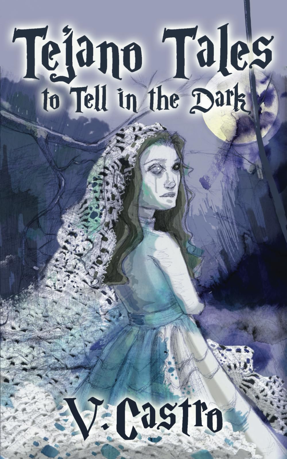 Tejano Tales to Tell in the Dark
