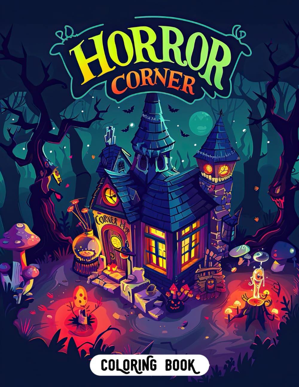 Horror Corner Coloring Book: Spooky and Eerie Designs Featuring Haunted Forests