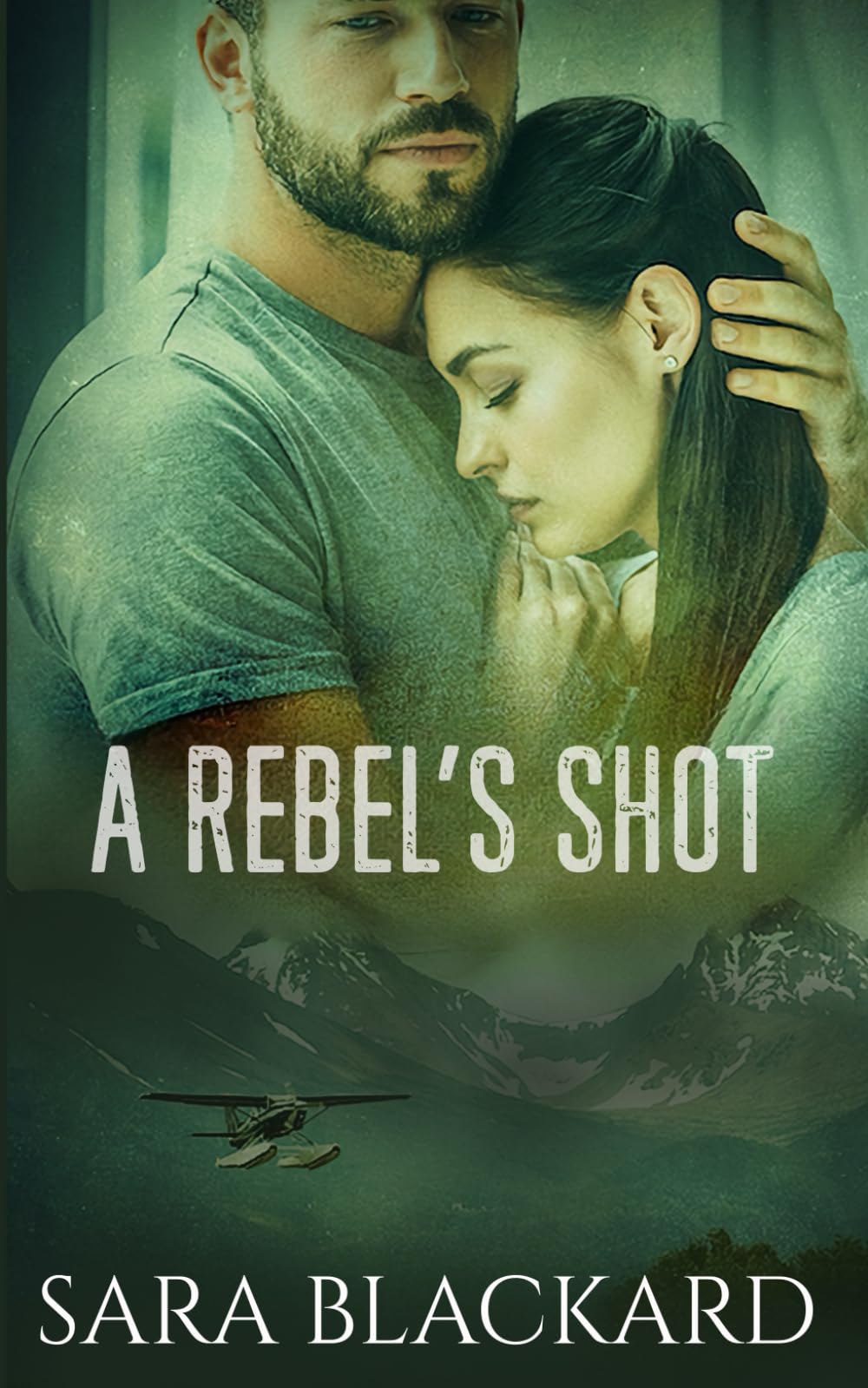 A Rebel's Shot (Alaskan Rebels)
