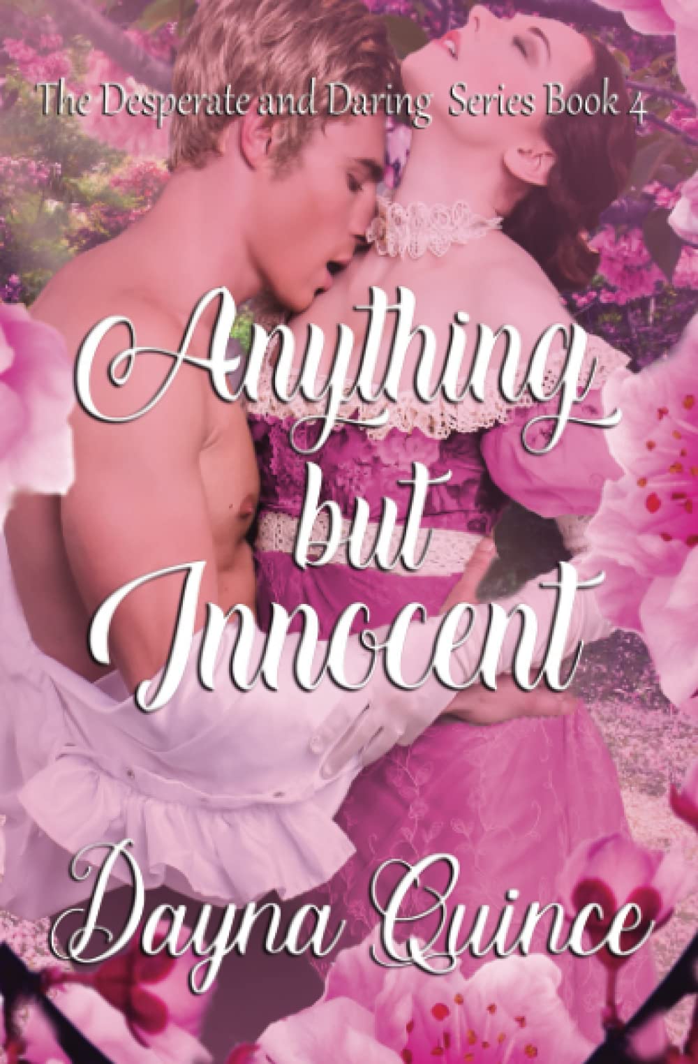 Anything But Innocent: Hot Historical Romance (Desperate and Daring)