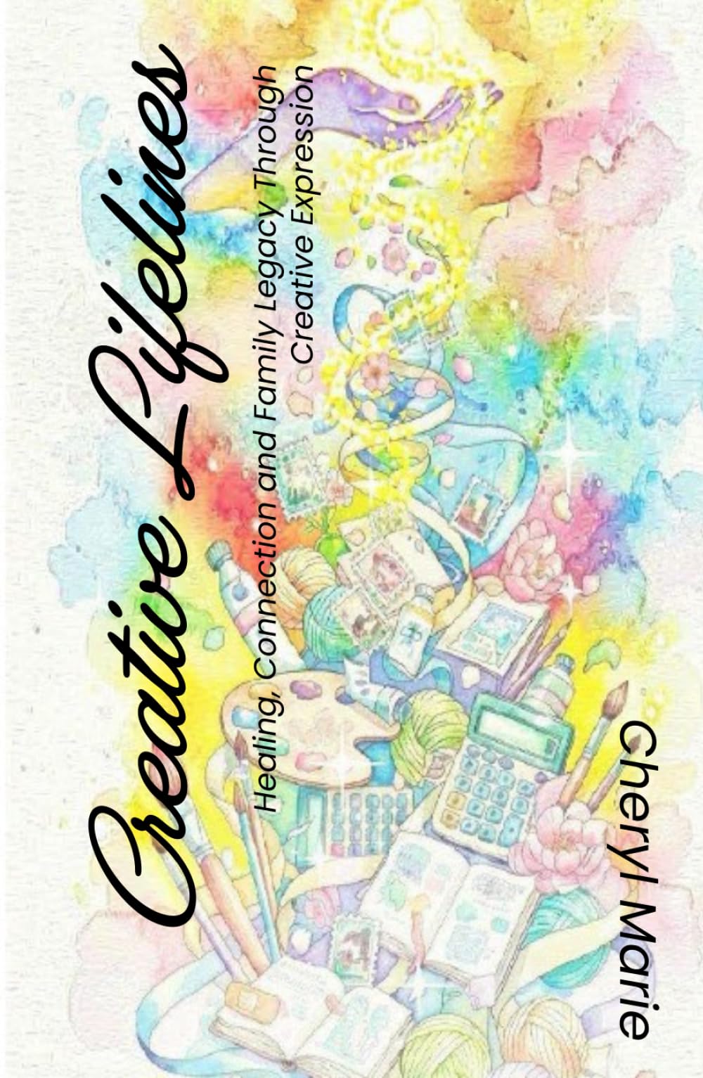 Creative Lifelines: Healing Through Creative Expression