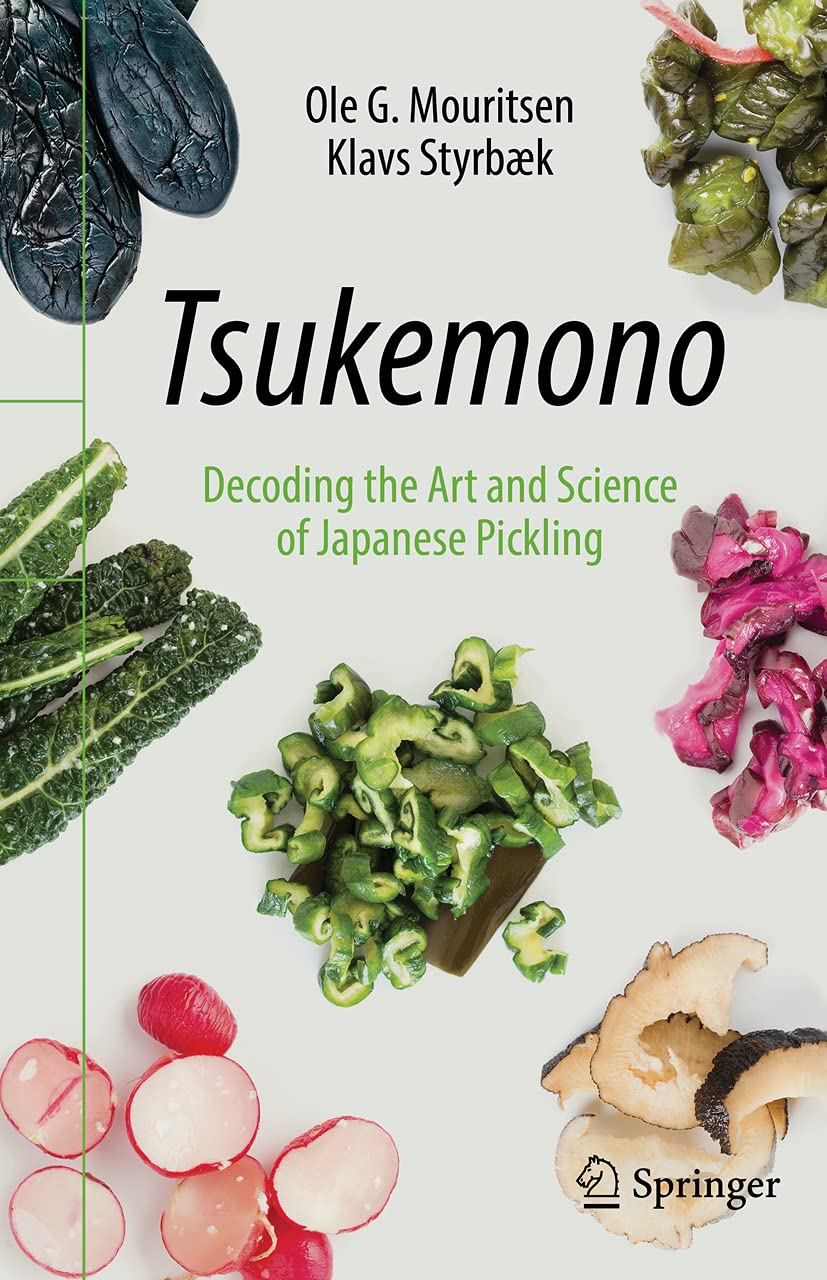 Tsukemono: Decoding the Art and Science of Japanese Pickling,Ole
