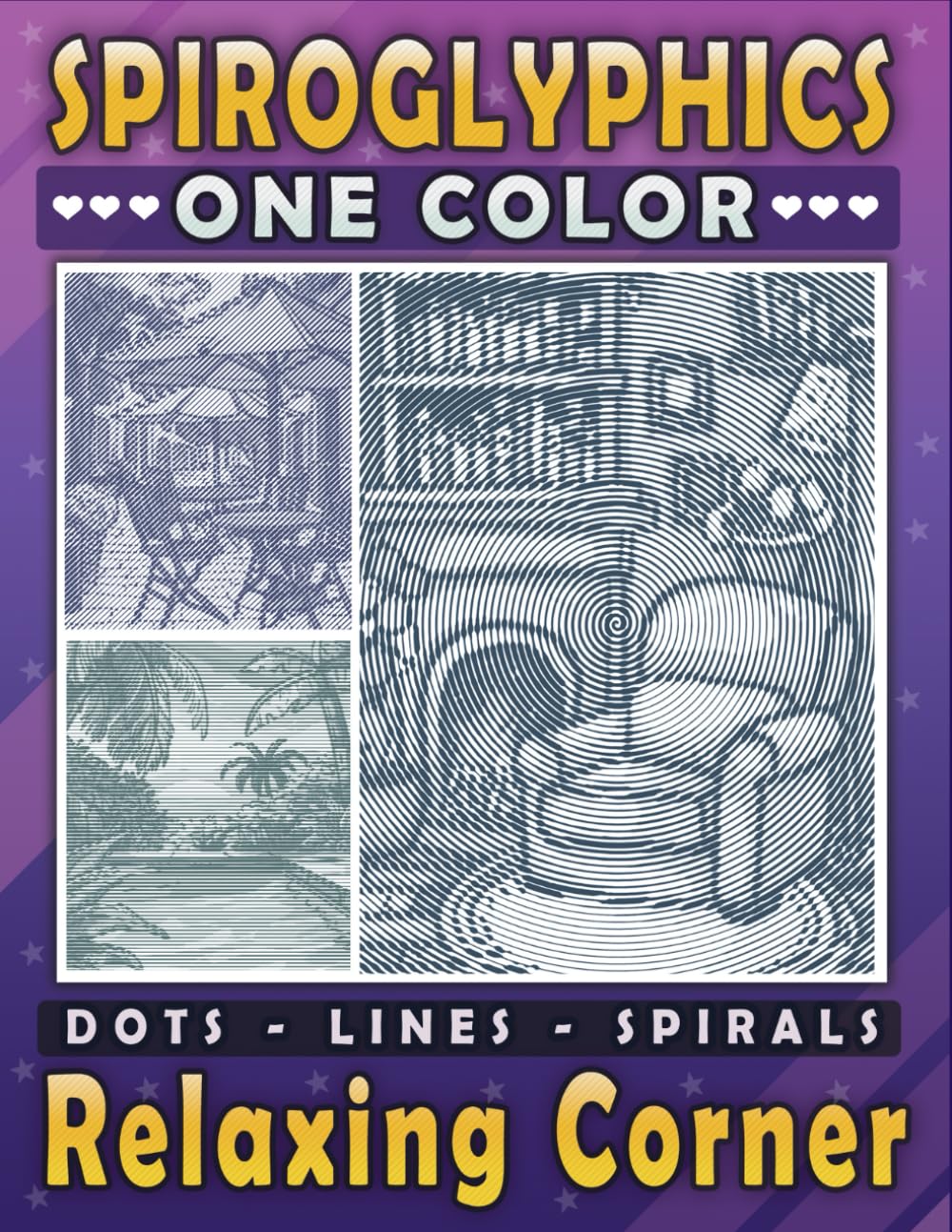 Spiroglyphics One Color Relaxing Corner Dots Lines Spirals: Coloring Book for Adults and Teens to Enjoy Cozy Nooks and Relieve Stress (Spiroglyphics One Color Coloring Books)